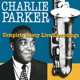 Charlie Parker- Complete Savoy Live Recordings - Darkside Records