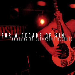 Various- For A Decade of Sin: 11 Years of Bloodshot Records - Darkside Records