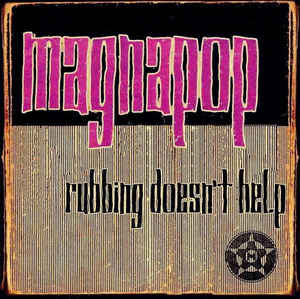 Magnapop- Rubbing Doesn’t Help - Darkside Records