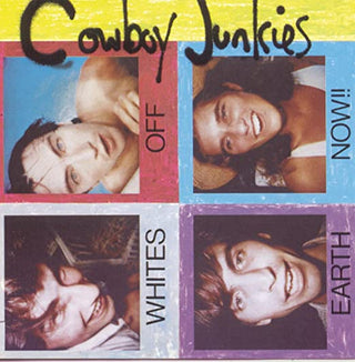 Cowboy Junkies- Whites Off Earth Now!! - Darkside Records