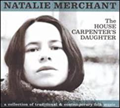 Natalie Merchant- The House Carpenter's Daughter - DarksideRecords