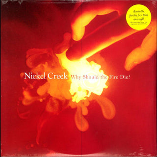 Nickel Creek- Why Should The Fire Die? (RSD11)(Reissue) - Darkside Records