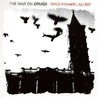 The War On Drugs- Wagonwheel Blues - Darkside Records
