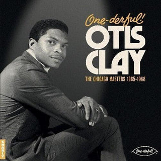 Otis Clay- One-derful! Otis Clay: The Chicago Masters 1965-1968 - Darkside Records