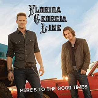Florida Georgia Line- Here's To The Good Times - Darkside Records