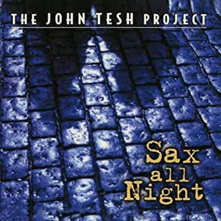 John Tesh Project- Sax All Night - Darkside Records