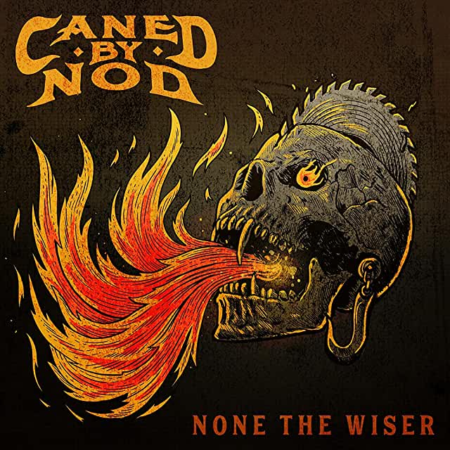 Caned By Nod (Cody Jinks)- None The Wiser - Darkside Records