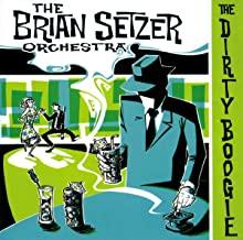 Brian Setzer Orchestra- The Dirty Boogie - DarksideRecords