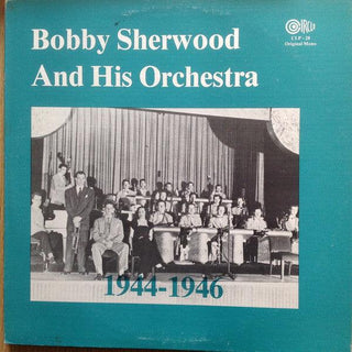 Bobby Sherwood And His Orchestra- 1944-1946 - Darkside Records