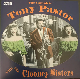 Tony Pastor- The Complete Tony Pastor With the Clooney Sisters - Darkside Records