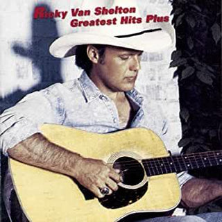 Ricky Van Shelton- Greatest Hits Plus - Darkside Records