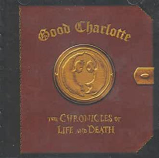 Good Charlotte- The Chronicles Of Life And Death - Darkside Records