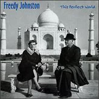 Freedy Johnston- This Perfect World - DarksideRecords