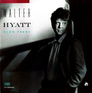 Walter Hyatt- King Tears - Darkside Records