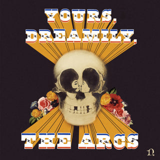 The Arcs- Yours Dreamily - Darkside Records