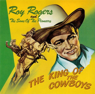 Roy Rogers And The Sons Of The Pioneers- The King Of The Cowboys - Darkside Records