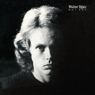 Walter Egan- Not Shy - Darkside Records