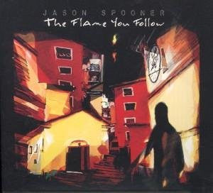 Jason Spooner- The Flame You Follow - Darkside Records