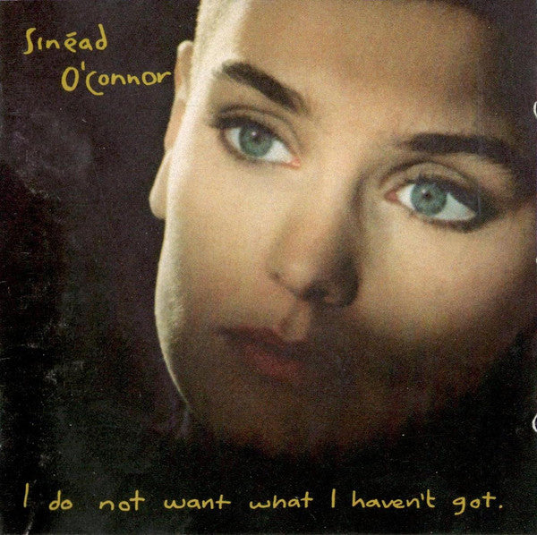 Sinead O'Connor- I Do Not Want What I Haven't Got - DarksideRecords