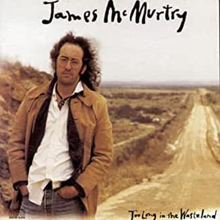 James McMurtry- Too Long in the Wasteland - DarksideRecords