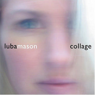 Luba Mason- Collage - Darkside Records