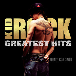 Kid Rock- Greatest Hits: You Never Saw Coming - Darkside Records