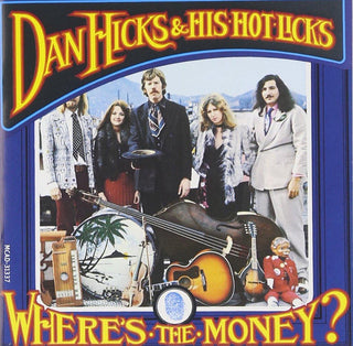 Dan Hicks & His Hot Licks- Where's The Money - Darkside Records