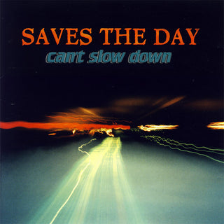 Saves The Day- Can't Slow Down