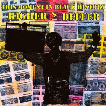 This Moment In Black History- Higher > Deffer - DarksideRecords