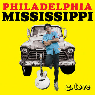 G.Love & Special Sauce- Philadelphia Mississippi - Darkside Records