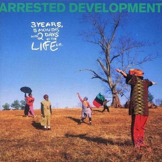 Arrested Development- 3 Years 5 Months & 2 Days In The Life Of - Darkside Records