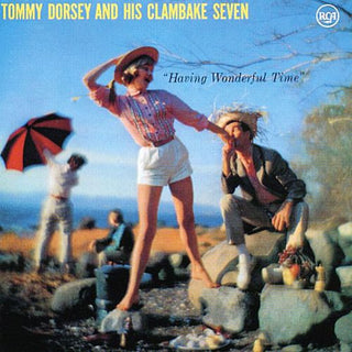 Tommy Dorsey And His Clambake Seven- Having Wonderful Time - Darkside Records