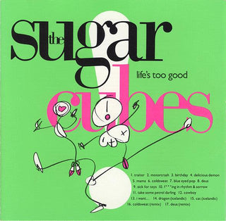 The Sugarcubes (Bjork)- Life's Too Good - Darkside Records