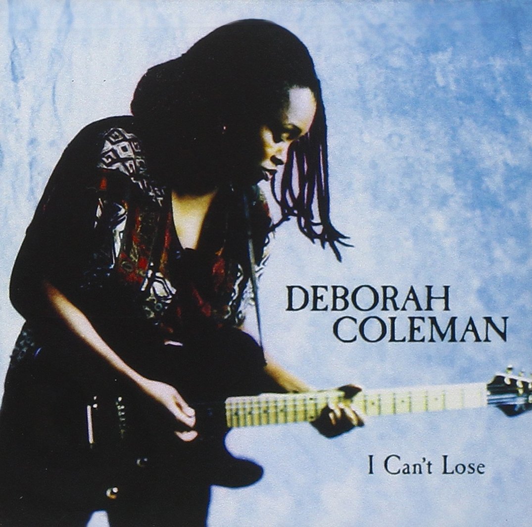 Deborah Coleman- I Can't Lose - Darkside Records
