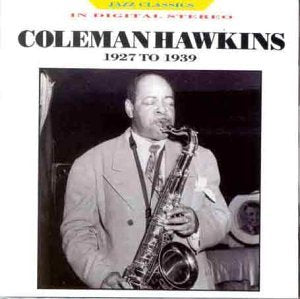Coleman Hawkins- 1927 To 1939 - Darkside Records