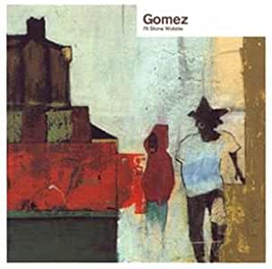Gomez- 78 Stone Wobble - Darkside Records
