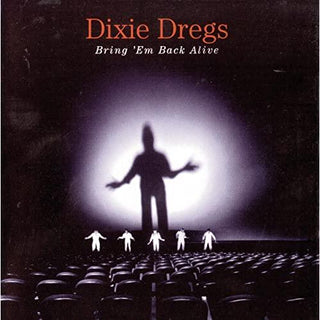 Dixie Dregs- Bring Em Back Alive - DarksideRecords