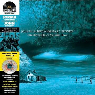 Jorma Kaukonen/John Hurlbut- The River Flows Vol. 2 -RSD21 (Drop 2) - Darkside Records