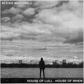 Alexis Marshal (Daughters)- House Of Lull. House Of When (Silver) - Darkside Records