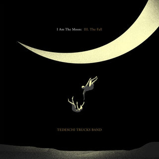 Tedeschi Trucks Band- I Am The Moon: III. The Fall - Darkside Records