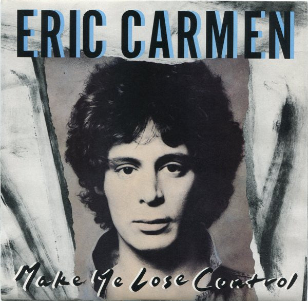 Eric Carmen- Make Me Lose Control/That's Rock 'n Roll - Darkside Records