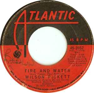 Wilson Pickett- Fire And Water / Pledging My Love - Darkside Records