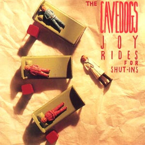 The Cavedogs- Joy Rides For Shut-Ins - Darkside Records