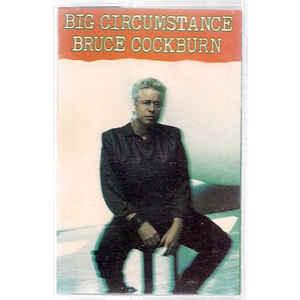 Bruce Cockburn- Big Circumstance - DarksideRecords