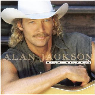 Alan Jackson- High Mileage - Darkside Records