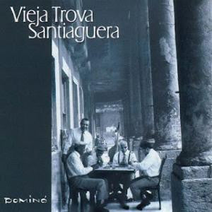 Vieja Trova Santiaguera- Domino - Darkside Records