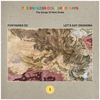 Fontaines D.C./Let's Eat Grandma- The Endless Coloured Ways: The Songs of Nick Drake - Darkside Records