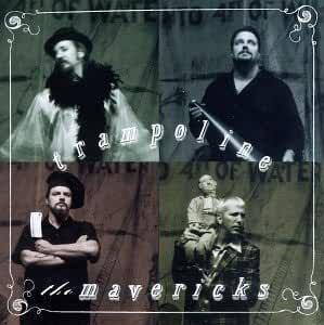 The Mavericks- Trampoline - Darkside Records