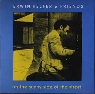 Erwin Helfer & Friends- On The Sunny Side Of The Street - Darkside Records