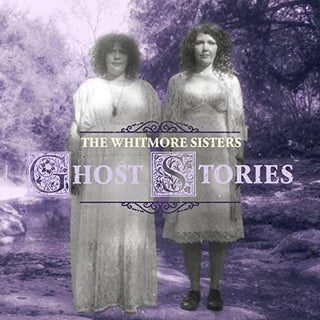 The Whitmore Sisters- Ghost Stories - Darkside Records